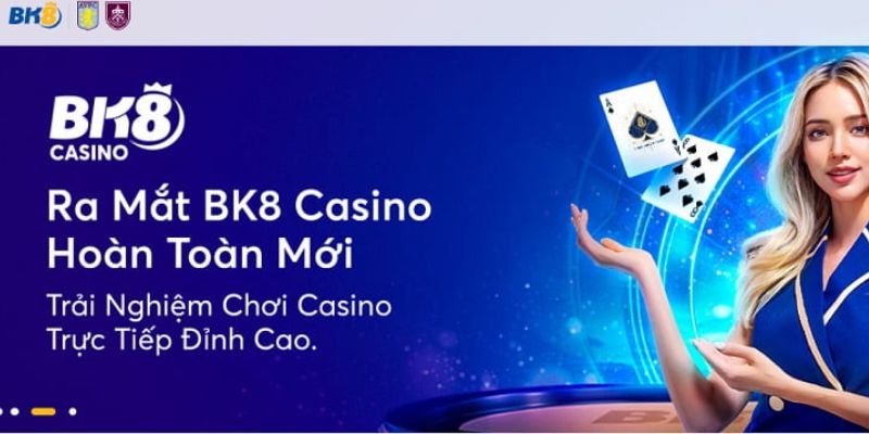 Casino trực tuyến uy tín BK8 