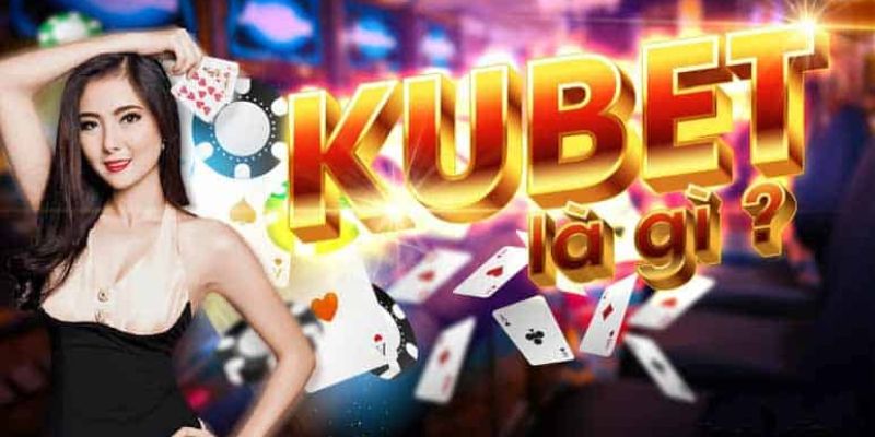 Cổng game Kubet Casino là gì?