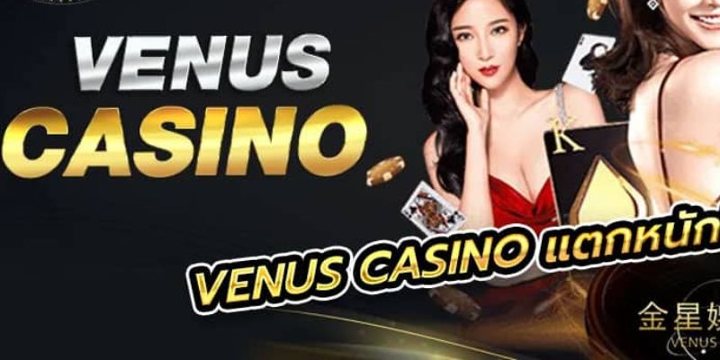 Những ưu điểm nổi bật tại Venus Casino