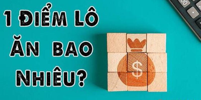 1 điểm lô bao nhiêu tiền