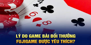 game bài đổi thưởng fujigame