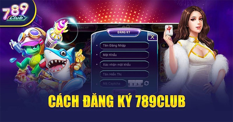 789club đăng ký