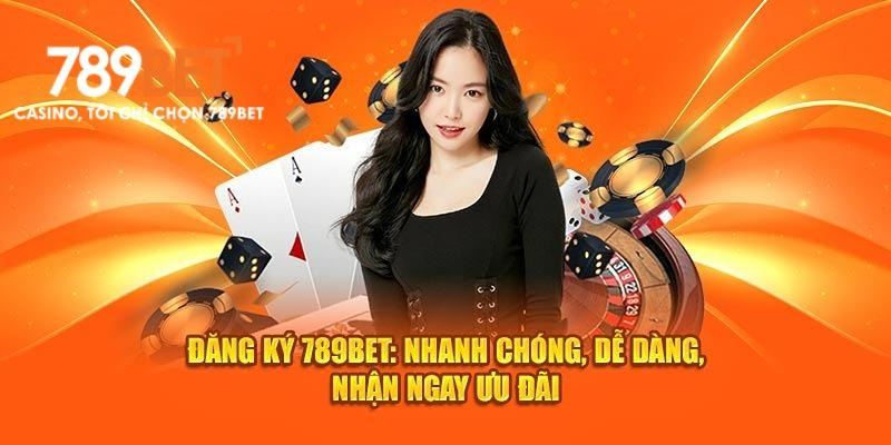 đăng ký 789bet nhanh chóng